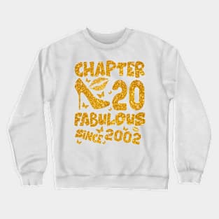 Chapter 20 Fabulous Since 2002 20Th Birthday Gift For Ladies Crewneck Sweatshirt